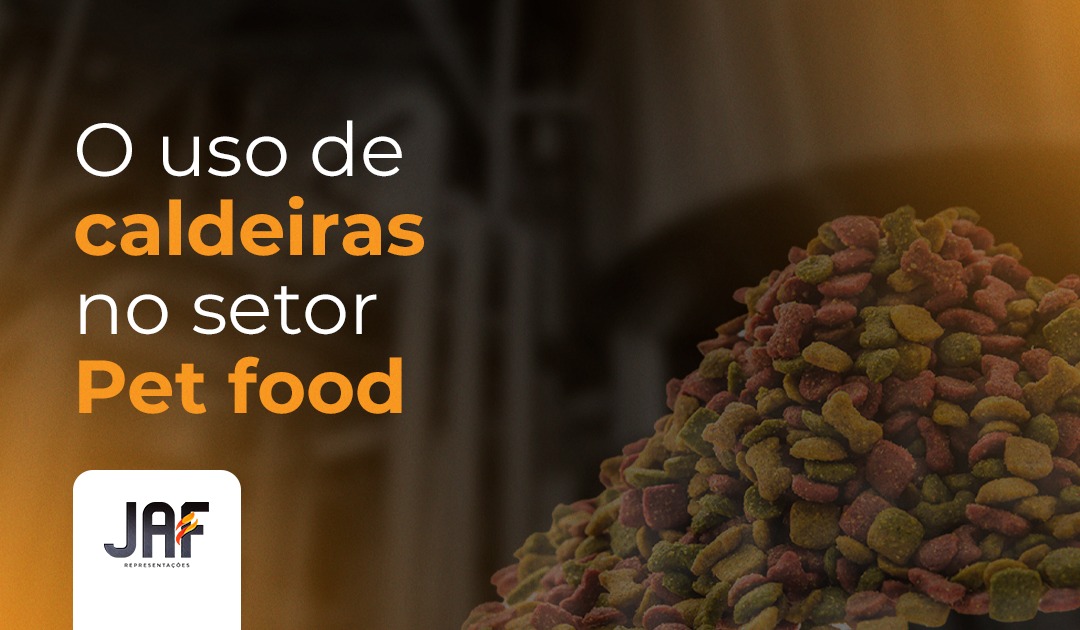 O uso de caldeiras no setor Pet food
